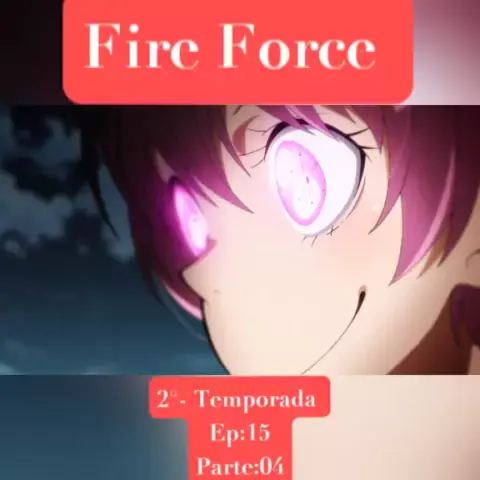 Ep.04 - Fire Force 2° temporada