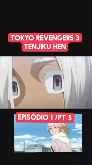 tokyo revengers 3 temporada episodio 1