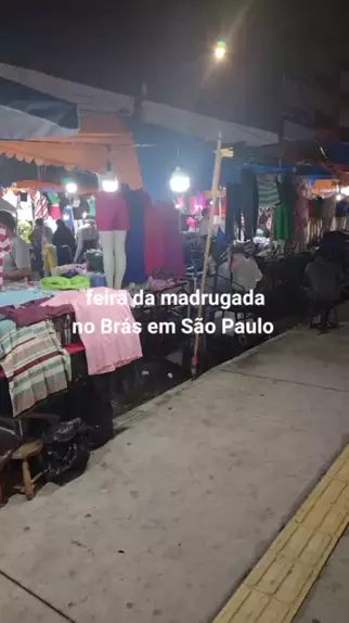 FEIRINHA DA MADRUGADA NA RUA TIERS BRÁS SÃO PAULO 