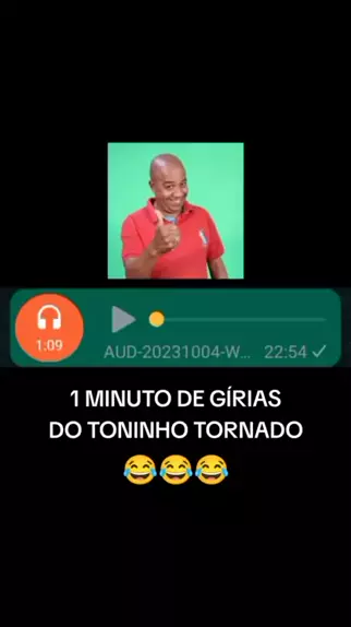 girias do toninho tornado lista