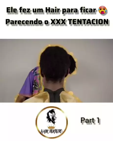 Ele que ter o cabelo do xxx tentacion e Olga essa transformação