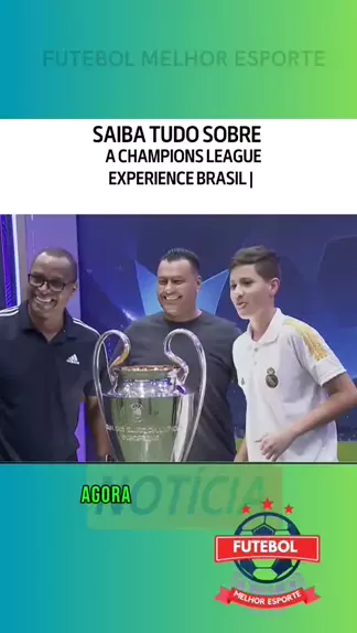 Champions League Experience chega ao Brasil