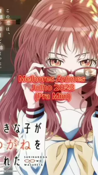 7 animes NOVOS que saem em JULHO/2023!!! O ÚLTIMO com certeza vai