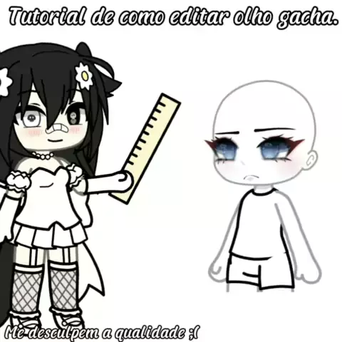 tutorial olho gacha