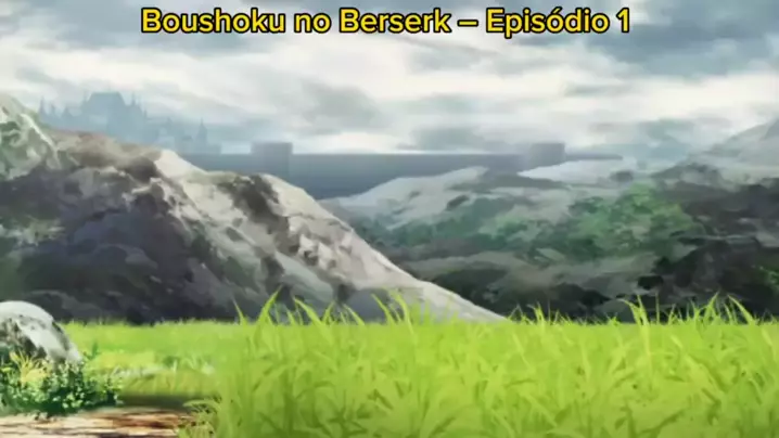 Boushoku no Berserk – Episodio 01