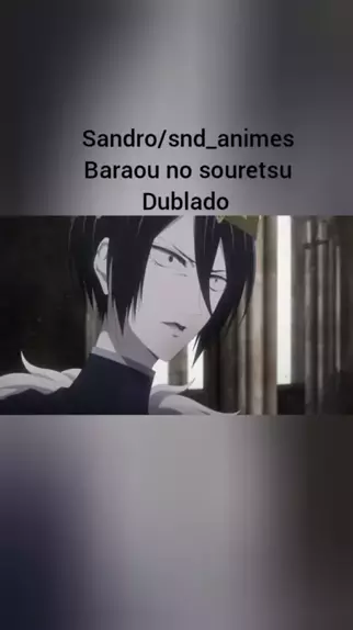 Baraou no Souretsu Recap - Dublado - Baraou no Souretsu Special