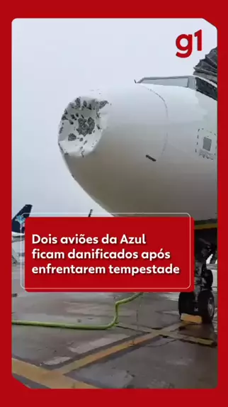 Dois aviões da Azul ficam danificados após enfrentarem tempestade; VÍDEO, Campinas e Região