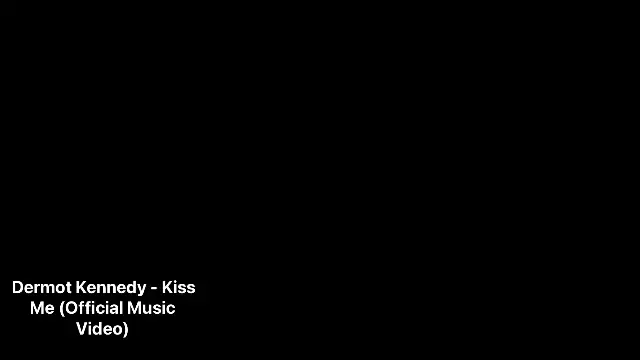 Dermot Kennedy - Kiss Me (Official Music Video) 