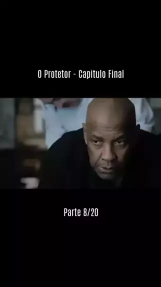 O Protetor Capitulo Final