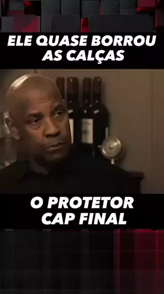 O Protetor Capitulo Final