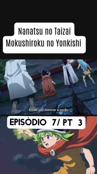 Nanatsu no Taizai: Mokushiroku no Yonkishi EPISÓDIO 3 LEGENDADO COMPLETO 