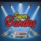 SUPER BANDAS