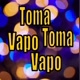 TomaTomaVapoVapo