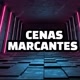 CENAS MARCANTES.