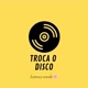 Troca o disco🎤🎶