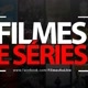 Séries, Filmes, Desenhos, Animes
