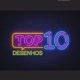 TOP10 DESENHOS
