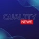 QUALITY NEWS