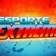 ESPORTE EXTREMO