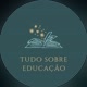 TUDO SOBRE EDUCAÇÃO