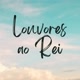 LOUVORES AO REI