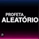 PROFETA ALEATORI