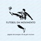 FUTEBOL EM MOVIMENTO⚽🚴