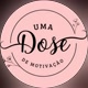 Uma Dose De Motivação