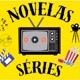 📽NOVELAS E SÉRIES🎬📺