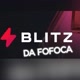 blitzdafofoca 😁