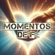 MOMENTOS DE FÉ