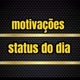 MOTIVAÇÕES STATUS DO DIA😮‍💨🤯