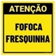 Fofoca fresquinha