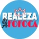 REALEZA DA FOFOCA 👑