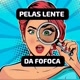 pelas lentes da fofoca 🕵‍♀️
