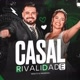 Casal Rivalidade