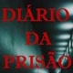 DIÁRIO DAS PRISÕES