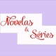 Séries e Novelas