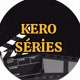 KERO SÉRİES🍀