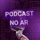 PODCAST NO AR