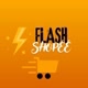 Flash Shopee⚡️🛒
