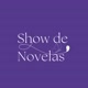 Show de novelas
