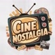 Cine Nostalgia