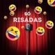 SÓ RISADAS 🤣