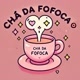 Chá da Fofoca ☕️👄