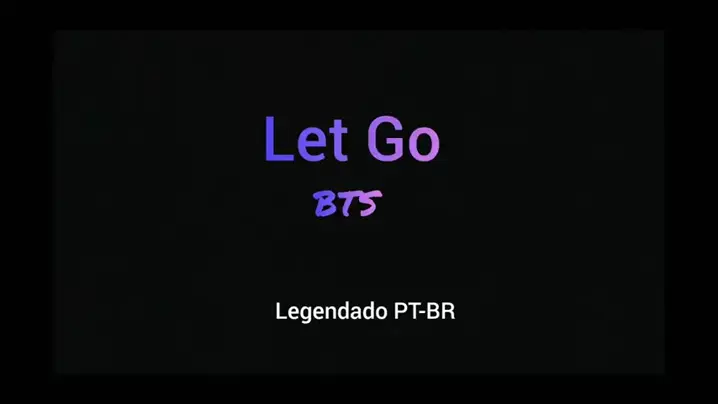 BTS - 'Let Go' (Legendado/Tradução) 