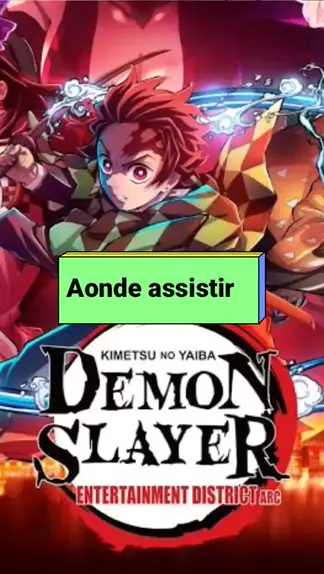 ONDE ASSISTIR DEMON SLAYER 4ª TEMPORADA!!!