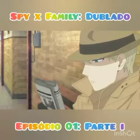 SPY X FAMILY dublado episódio 1 🇧🇷 