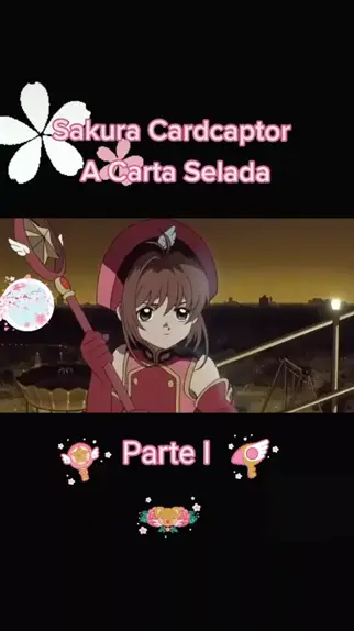 Видео Sakura Card Captor - Filme 02 - A Carta Selada - Dublado