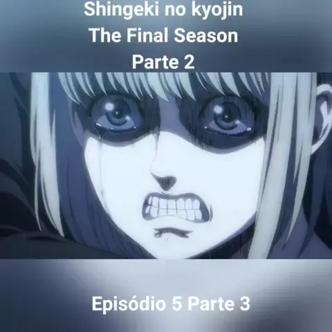 Shingeki no Kyojin: The Final Season - Dublado - Attack on Titan Final  Season, SnK 4, AoT 4, Shingeki no Kyojin 4, Attack on Titan 4